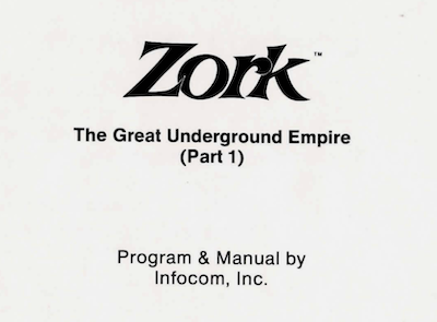 "Zork: The Great Underground Empire (part 1). Program & Manual by Infocom, Inc." Plain text except for a stylized "Zork" logo.