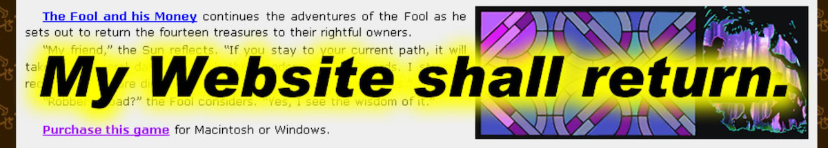 A snippet of a page about "The Fool and his Money", with a large yellow and black banner over top reading "My Website shall return."